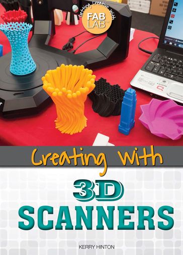 Creating with 3D Scanners - Kerry Hinton