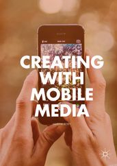 Creating with Mobile Media