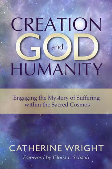 Creation, God, and Humanity - Catherine Wright