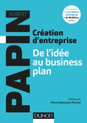 Création d entreprise : De l idée au business plan