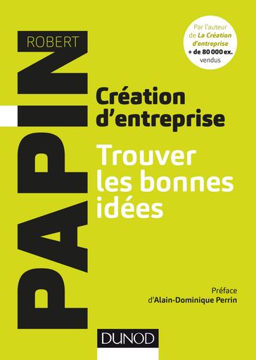 Création d'entreprise : Trouver les bonnes idées - Robert Papin