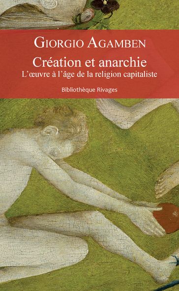 Création et anarchie - Giorgio Agamben