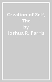 Creation of Self, The