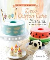 Creative Baking:  Deco Chiffon Cakes Basics
