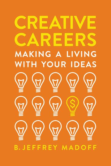 Creative Careers - B. Jeffrey Madoff