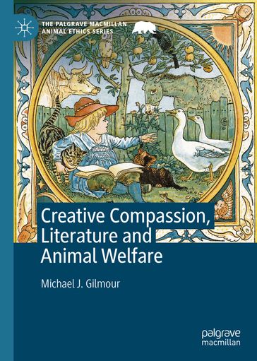 Creative Compassion, Literature and Animal Welfare - Michael J. Gilmour