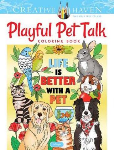 Creative Haven Playful Pet Talk Coloring Book - Jo Taylor