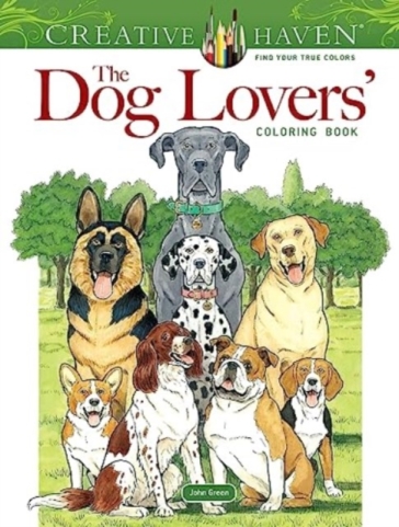 Creative Haven the Dog Lovers' Coloring Book - John Green