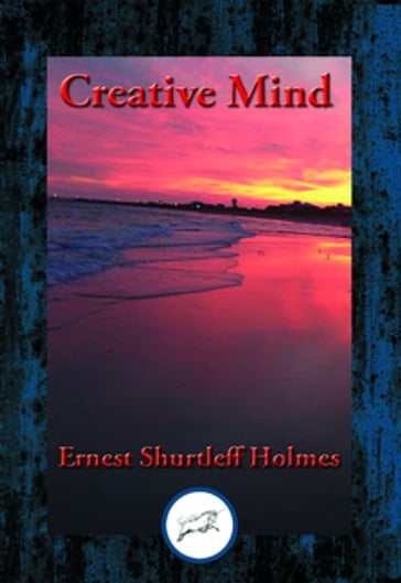 Creative Mind - Ernest Shurtleff Holmes