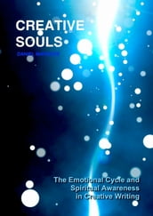 Creative Souls: The Emotional Cycle and Spiritual Awareness in Creative Writing