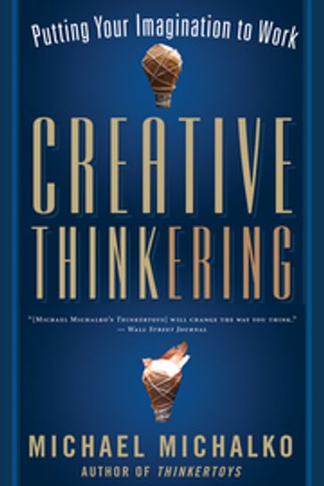 Creative Thinkering - Michael Michalko