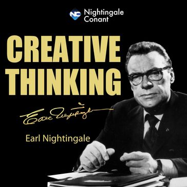 Creative Thinking - Earl Nightingale