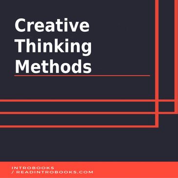 Creative Thinking Methods - IntroBooks Team