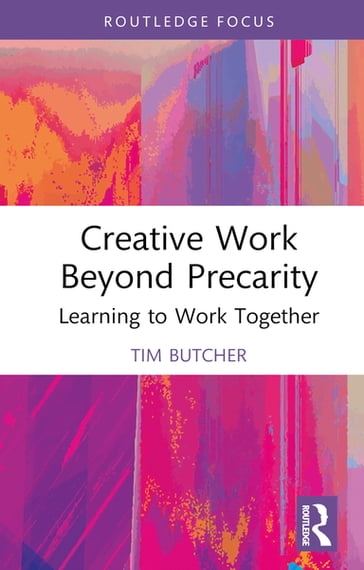Creative Work Beyond Precarity - Tim Butcher