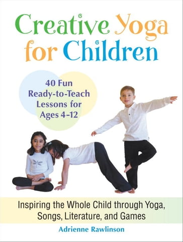 Creative Yoga for Children - Adrienne Rawlinson