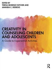 Creativity in Counseling Children and Adolescents