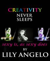 Creativity Never Sleeps