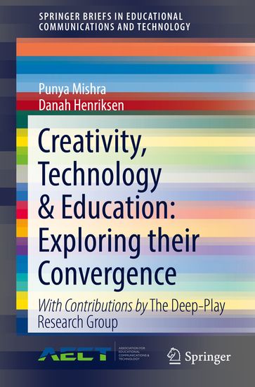 Creativity, Technology & Education: Exploring their Convergence - Punya Mishra - Danah Henriksen