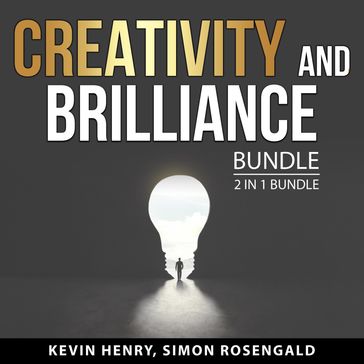 Creativity and Brilliance Bundle, 2 in 1 Bundle: Creativity, Inc and Divergent Mind - Kevin Henry - and Simon Rosengald