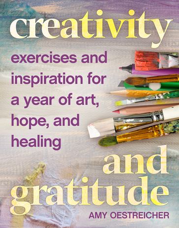 Creativity and Gratitude - Amy Oestreicher