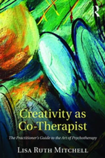 Creativity as Co-Therapist - Lisa Mitchell