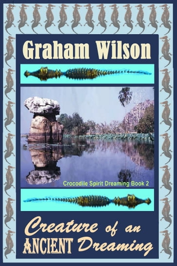 Creature of an Ancient Dreaming - Graham Wilson