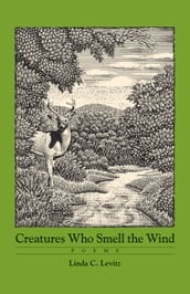 Creatures Who Smell the Wind