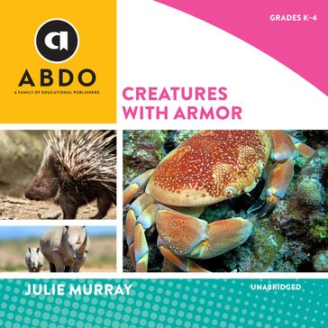 Creatures with Armor - Julie Murray