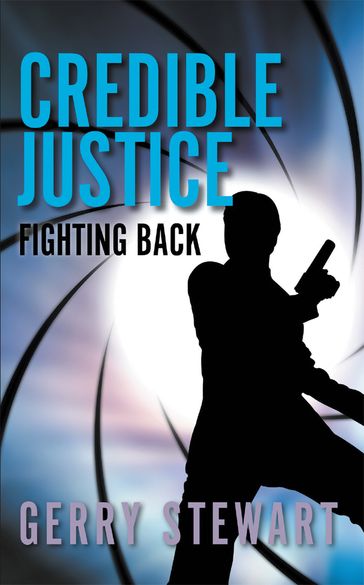 Credible Justice: Fighting Back - Gerry Stewart