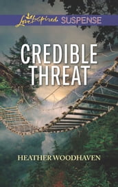 Credible Threat (Mills & Boon Love Inspired Suspense)