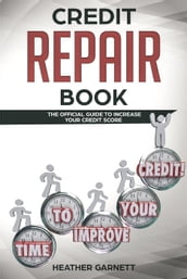 Credit Repair Book: The Official Guide to Increase Your Credit Score