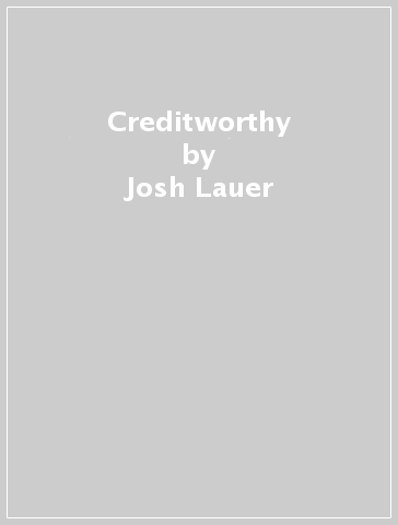 Creditworthy - Josh Lauer