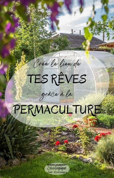 Crée le lieu de tes rêves grâce à la permaculture - Aude Bonkoungou