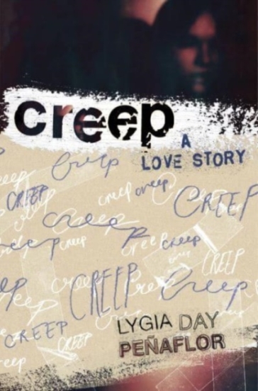 Creep: A Love Story - Lygia Day Penaflor