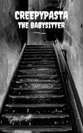 Creepypasta - The Babysitter