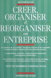 Créer, organiser et réorganiser son entreprise