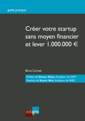 Créer votre start-up sans moyen financier et lever 1.000.000€