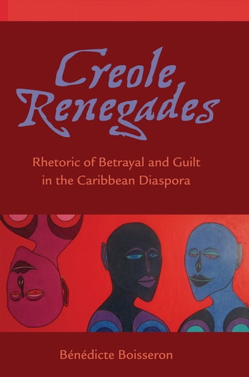 Creole Renegades - Bénédicte Boisseron