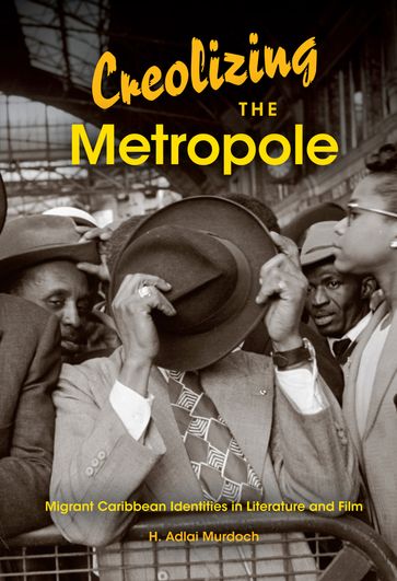 Creolizing the Metropole - H. Adlai Murdoch