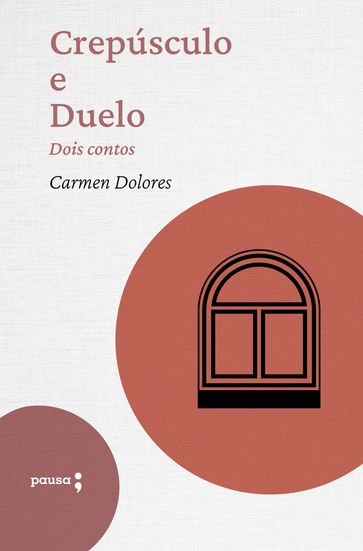 Crepúsculo e Duelo - dois contos de Carmen Dolores - Carmen Dolores