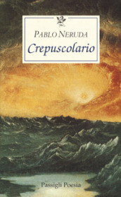 Crepuscolario. Testo spagnolo a fronte