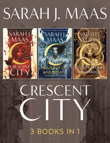 Crescent City ebook Bundle: A 3 Book Bundle - Sarah J. Maas