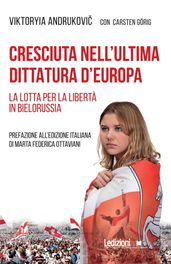 Cresciuta nell ultima dittatura d Europa