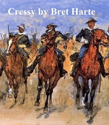 Cressy - Bret Harte