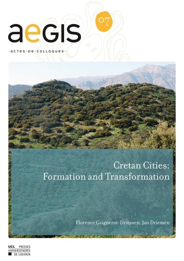 Cretan Cities: Formation and Transformation - Collectif