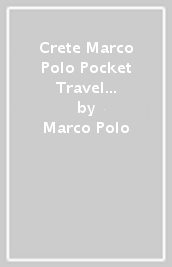 Crete Marco Polo Pocket Travel Guide - with pull out map
