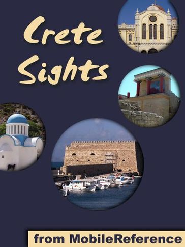 Crete Sights: a travel guide to the top 20 attractions and beaches in Crete, Greece (Mobi Sights) - MobileReference