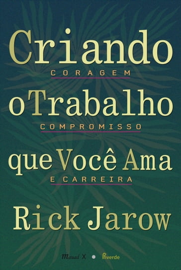 Criando O Trabalho Que Você Ama - Jarow - Rick