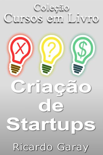 Criação de Startups - Ricardo Garay