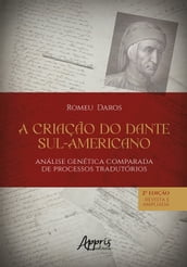 A Criação do Dante Sul-Americano: Análise Genética Comparada de Processos Tradutórios